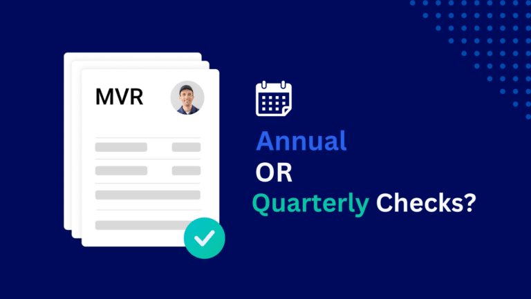 MVR Checks: Annual or Quarterly?